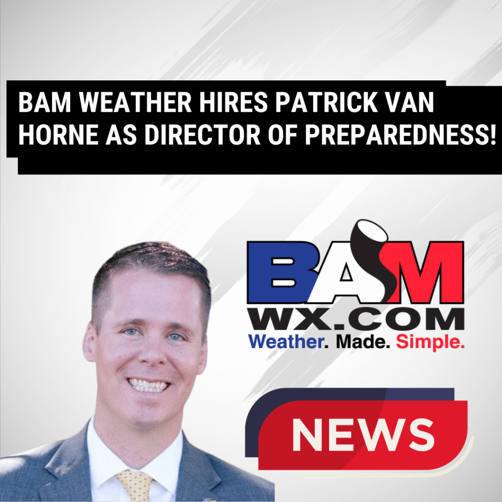 PRESS RELEASE: BAM Weather announces addition of Patrick Van Horne as Director of Preparedness.